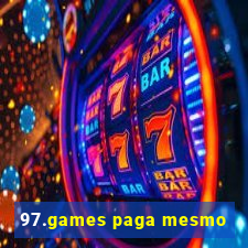 97.games paga mesmo